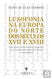 Lusofonia na Europa do Norte dos Séculos XVII e XVIII