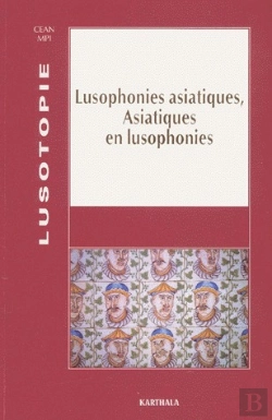Bertrand.pt - Lusophonies Asiatiques, Asiatiques En Lusophonies