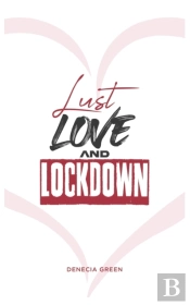 Lust, Love & Lockdown