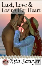 Lust, Love & Losing Her Heart
