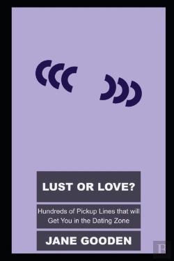 Bertrand.pt - Lust Or Love? Hundreds Of Pickup Lines That Will Get You In The Dating Zone