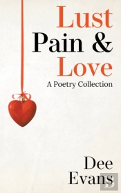 Lust, Pain & Love
