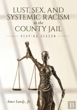 Bertrand.pt - Lust, Sex, And Systemic Racism In The County Jail
