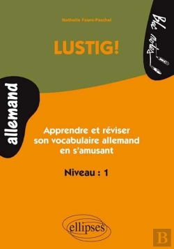 Bertrand.pt - Lustig ! Apprendre Et Réviser Son Vocabulaire Allemand En S'Amusant - Niveau 1