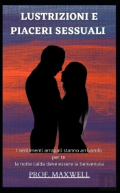 Lustrizioni E Piaceri Sessuali