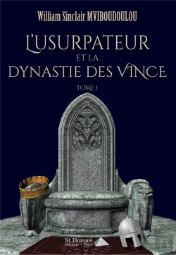 Bertrand.pt - L'Usurpateur Et La Dynastie Des Vince T.1