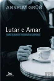 Lutar e Amar: Como os Homens se Encontram a Si Mesmos