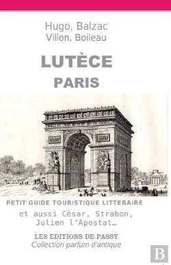Bertrand.pt - Lutèce Paris ; Petit Guide Touristique Littéraire