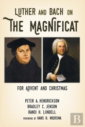 Luther And Bach On The Magnificat