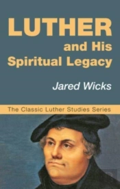 Luther And His Spiritual Legacy