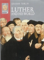 Luther And His World