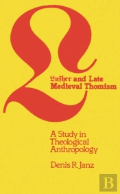 Luther And Late Medieval Thomism
