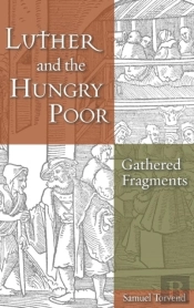 Luther And The Hungry Poor