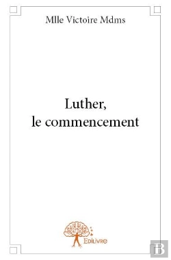 Bertrand.pt - Luther, Le Commencement
