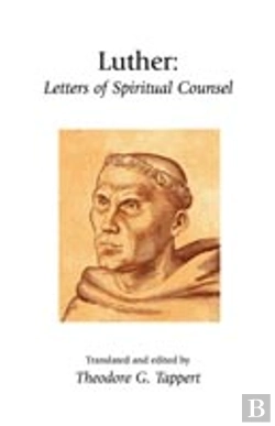 Bertrand.pt - Luther: Letters Of Spiritual Counsel