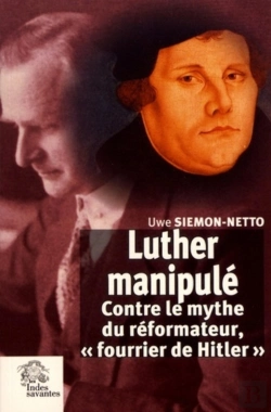 Bertrand.pt - Luther Manipulé ; Contre Le Mythe Du Réformateur, 