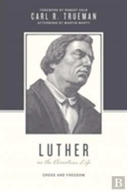 Bertrand.pt - Luther On The Christian Life