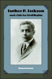 Luther P.Jackson And A Life For Civil Rights