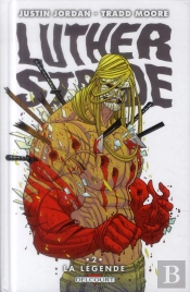 Luther Strode T.2 - La Legende