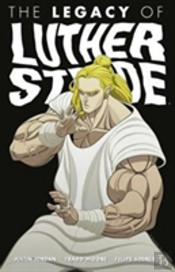 Bertrand.pt - Luther Strode Volume 3: The Legacy Of Luther Strode