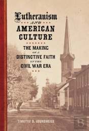 Lutheranism And American Culture