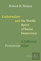 Lutheranism And The Nordic Spirit Of Social Democracy