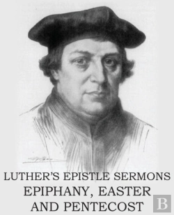 Bertrand.pt - Luther'S Epistle Sermon'S Vol Ii - Epiphany, Easter And Pentecost