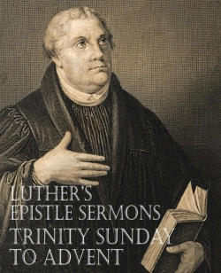 Bertrand.pt - Luther'S Epistle Sermons Vol. Iii - Trinity Sunday To Advent