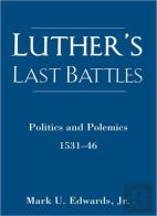 Luther'S Last Battles