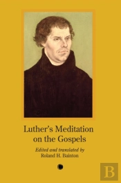 Luther'S Meditation On The Gospels