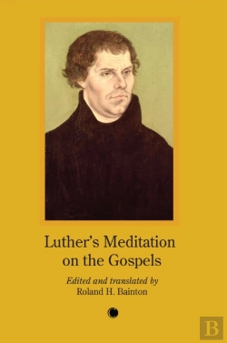 Bertrand.pt - Luther'S Meditation On The Gospels