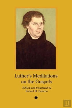 Bertrand.pt - Luther'S Meditation On The Gospels