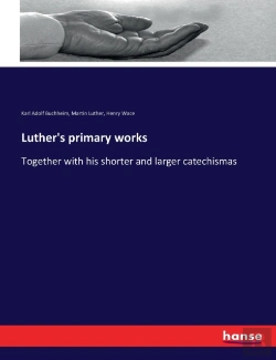 Bertrand.pt - Luther'S Primary Works