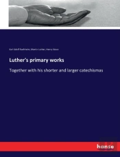 Luther'S Primary Works