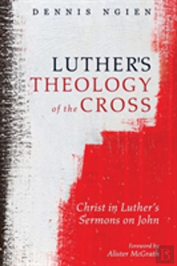 Bertrand.pt - Luther'S Theology Of The Cross