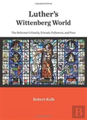 Luther'S Wittenberg World