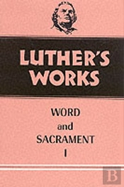 Luther'S Works, Volume 35