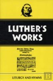 Luther'S Works, Volume 53
