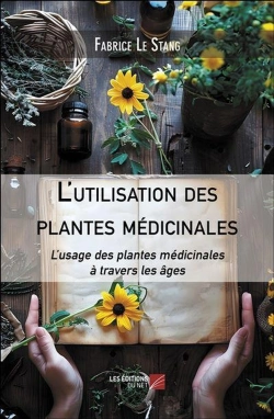 Bertrand.pt - L'Utilisation Des Plantes Médicinales : L'Usage Des Plantes Médicinales À Travers Les Âges