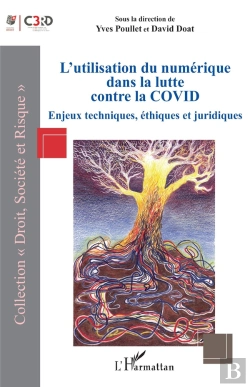 Bertrand.pt - L'Utilisation Du Numérique Dans La Lutte Contre La Covid : Enjeux Techniques, Éthiques Et Juridiques