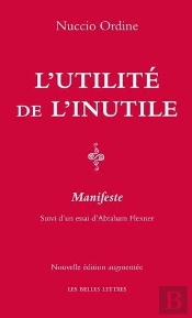 L'Utilité De L'Inutile ; Manifeste