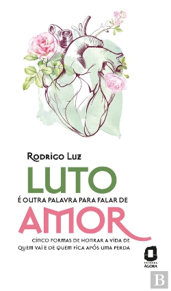 Bertrand.pt - Luto É Outra Palavra Para Falar De Amor