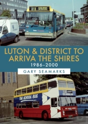 Luton & District To Arriva The Shires: 1986-2000