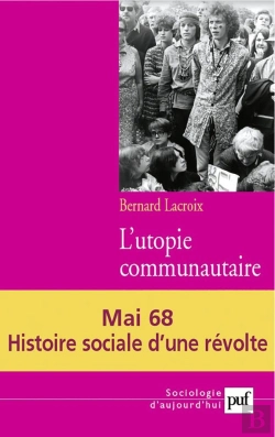Bertrand.pt - L'Utopie Communautaire : Mai 68. Histoire Sociale D'Une Révolte