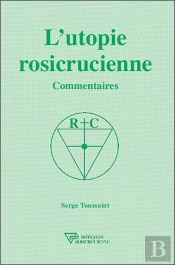 L'Utopie Rosicrucienne ; Commentaires