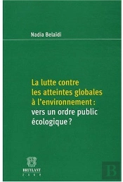 Lutte Contre Les Atteintes Globales À L'Environnement ; Vers Un Ordre Public Écologique ?