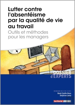 Bertrand.pt - Lutter Contre L'Absentéisme Par La Qualité De Vie Au Travail ; Outils Et Méthodes Pour Les Managers