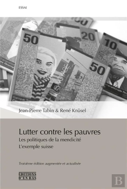 Bertrand.pt - Lutter Contre Les Pauvres - Les Politiques De La Mendicite  L Exemple Suisse / Troisieme Edition Au
