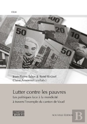 Lutter Contre Les Pauvres, Les Politiques Face A La Mendicite