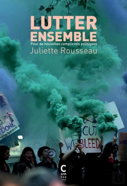 Bertrand.pt - Lutter Ensemble ; Pour De Nouvelles Complicités Politiques
